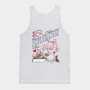 I'M A ROMANTASY READER Tank Top